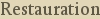 Restauration